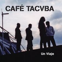 Caf&eacute; Tacvba - Un viaje