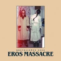 Brutalismus 3000 - Eros Massacre