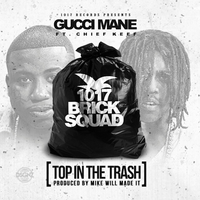 Gucci Mane - Top in the Trash