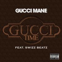 Gucci Mane - Gucci Time