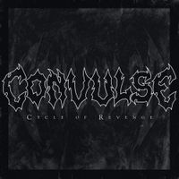 Convulse - Cycle Of Revenge