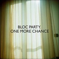 Bloc Party - One More Chance