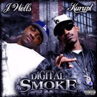 J. Wells & Kurupt - Digital Smoke