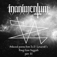 Inanimentum - Selected Poems from H​.​P. Lovecraft's "Fungi From Yuggoth" Part II