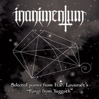 Inanimentum - Selected Poems from H​.​P. Lovecraft's "Fungi From Yuggoth"