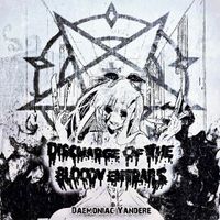 Discharge Of The BloodyEntrails - Daemoniac Yandere