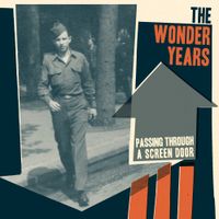 The Wonder Years - Passing Through a Screen Door