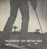 Television - Television with Bryan Eno
