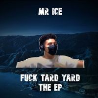 Mr Ice - Tard Yard Diss EP