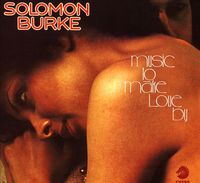 Solomon Burke - Music to Make Love By