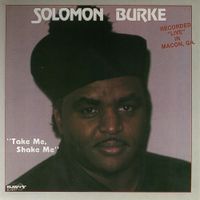 Solomon Burke - Take Me, Shake Me