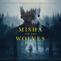 Nick Foster - Misha and the Wolves