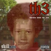 Thirstin Howl III - Skillmatic