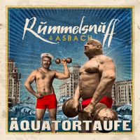 Rummelsnuff - &Auml;quatortaufe