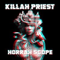 Killah Priest - Horrah Scope