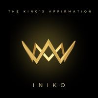 Iniko - The King's Affirmation