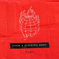 Upon a Burning Body - Fury