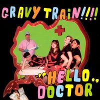 Gravy Train!!!! - Hello Doctor