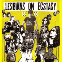 Lesbians On Ecstasy - Lesbians on Ecstasy