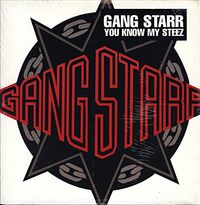 Gang Starr - You Know My Steez