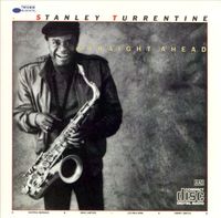 Stanley Turrentine - Straight Ahead