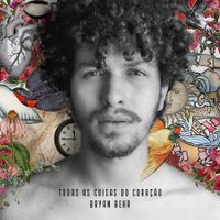 Bryan Behr - Todas as coisas do cora&ccedil;&atilde;o