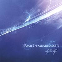Easily Embarrassed - Idyllic Life