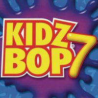 KIDZ BOP Kids - Kidz Bop 7