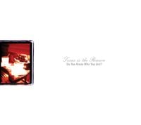 Texas Is The Reason - Do You Know Who You Are?: The Complete Collection