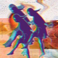 The Earth Earth - THE EARTH EARTH