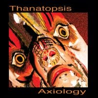 Thanatopsis - Axiology