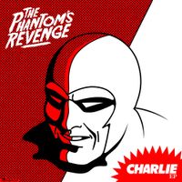The Phantom's Revenge - Charlie EP