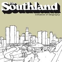 The Southland - Influence of Geography