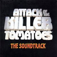 Various Artists - Attack Of The Killer Tomatoes - The Soundtrack