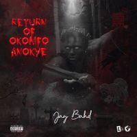 Jay Bahd - Return Of Okomfo Anokye