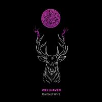 Wellhaven - Barbed Wire