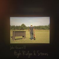 John Vincent III - High Ridges & Stones