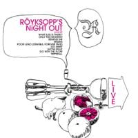 Röyksopp - R&ouml;yksopp's Night Out