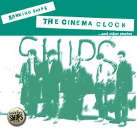 The Sinking Ships - The Cinema Clock And Other Stories&hellip;