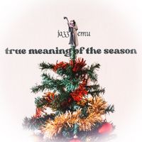 Jazz Emu - True Meaning of the Season