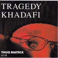 Tragedy Khadafi - Thug Matrix 4118
