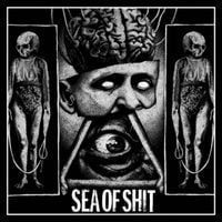 Sea of Shit - Sea of Shit & Su19b split