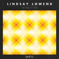 Lindsay Lowend - Wind Fish