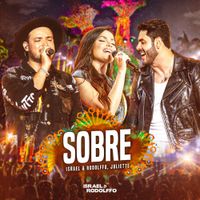 Israel & Rodolffo, Juliette - Sobre (Ao Vivo)