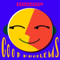 Horrorshow - Good Problems