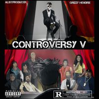 Grizzy Hendrix - Controversy 5