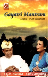 I Gst. Sucinta & Luh Camplung - Gayatri Mantram