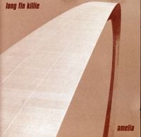 Long Fin Killie - Amelia