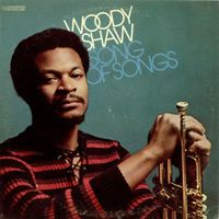 Woody Shaw - Song of Songs