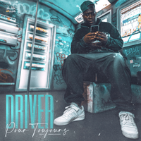 Driver - Pour toujours